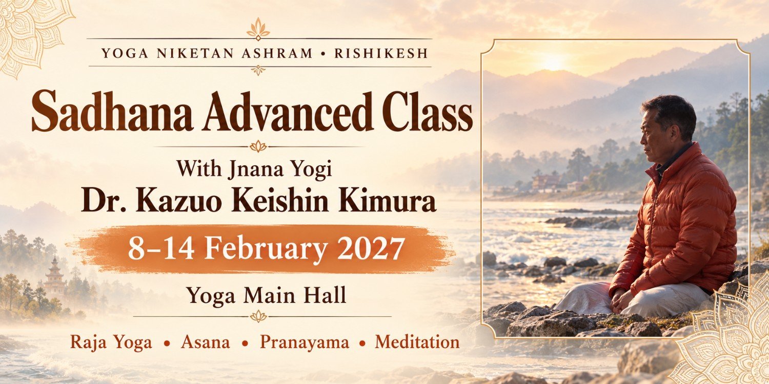 Sadhana Advanced Class with Jnana Yogi, Dr. Kazuo Keishin Kimura, 8–14 February 2027 at Yoga Niketan Ashram.